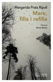Mare, filla i refilla, Margarida Prats Ripoll - PAGES EDITORS