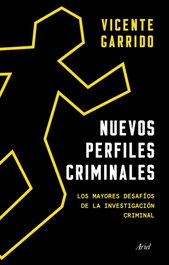 Nuevos perfiles criminales, Vicente Garrido Genovés - ARIEL