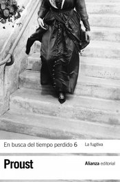 En busca del tiempo perdido 6. La fugitiva, Marcel Proust - ALIANZA