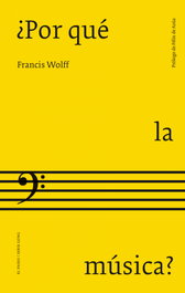 ¿Por qué la música?, Francis Wolff - EL PASEO
