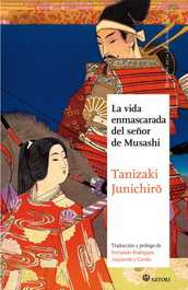 SATORI EDICIONES, LA VIDA ENMASCARADA DEL SEÑOR DE MUSASHI (NE)