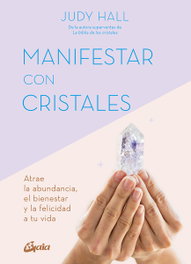 GAIA Manifestar con cristales, Judy Hall