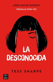 La desconocida, Tess Sharpe - CROSSBOOKS