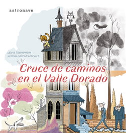 Astronave Cruce de caminos en el valle dorado, Lewis Trondheim - Astronave