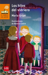 Los hijos del vidriero, María Gripe - SM