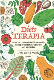 Dietoterapia, Inés Santa María - CYDONIA EDICIONES, S.L.