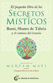 El pequeño libro de los secretos místicos, Maryam Mafi - Grano Mostaza