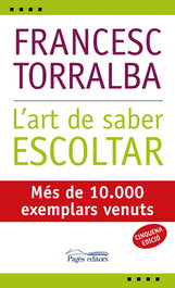 L'art de saber escoltar, Francesc Torralba Rosello - PAGES EDITORS