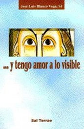 Y tengo amor a lo visible, José Luis Blanco Vega - SALTERRAE