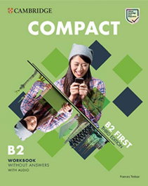 CAMBRIDGE COMPACT FIRST WORKBOOK WITHOUT ANSWERS WITH AUDIO 3ºED