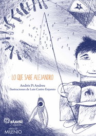 Lo que sabe Alejandro, Andrés Pi Andreu - MILENIO EDITORIAL
