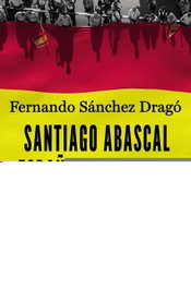 Santiago Abascal: España vertebrada, Santiago Abascal - Planeta