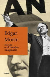 El cine o el hombre imaginario, Edgar Morin - PAIDOS