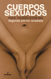 Cuerpos sexuados (ne), Anne Fausto-Sterling - MELUSINA EDITORIAL