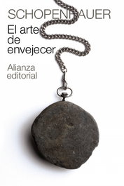 El arte de envejecer, Arthur Schopenhauer - ALIANZA