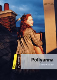 OXFORD UNIVERSITY PRESS Dominoes 1. Pollyanna MP3 Pack, Eleanor H. Porter - OXFORD UNIVERSITY PRESS