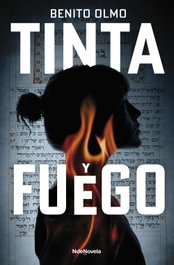Tinta y fuego, Benito Olmo - NDENOVELA