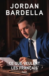 Ce que veulent les français, Jordan Bardella - FAYARD