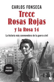 TRECE ROSAS ROJAS Y LA ROSA CATORCE, Carlos Fonseca - BOOKET