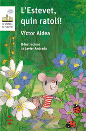 L´ESTEVET, QUIN RATOLI!, Víctor Aldea Lorente - CRUILLA