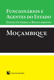 Funcionários e Agentes do Estado - Moçambique, VV.AA. - ESCOLAR EDITORA