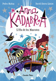 ESTRELLA POLAR, Anna Kadabra 5. L'Illa de les Mascotes - Pedro Mañas