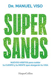 Supersanos, Dr. Manuel Viso - HARPER COLLINS IBERICA