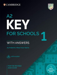 CAMBRIDGE, A2 KEY FOR SCHOOLS 1 STUDENT WITH ANSWERS WITH AUDIO REVISED EXAM 2020 - CAMBRIDGE