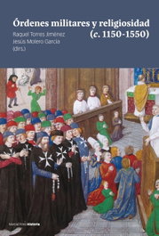 Órdenes militares y religiosidad (c. 1150-1550), Raquel Torres Jiménez - MARCIAL PONS