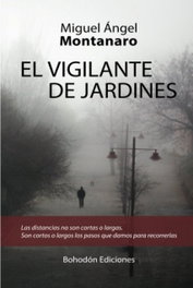 El vigilante de jardines, Miguel Ángel Montanaro - BOHODON