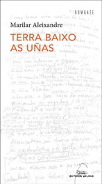 GALAXIA, Terra baixo as uñas, Marilar Aleixandre - GALAXIA