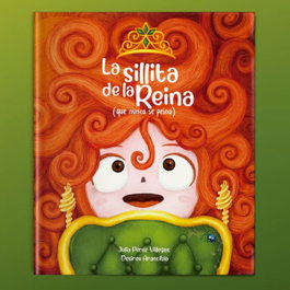 TU CUENTO Y TU, LA SILLITA DE LA REINA, Julia Pérez Villegas / Desirée Arancibia - TU CUENTO Y TU