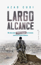 CAPITAN SWING LIBROS, Largo alcance: Mi vida como francotirador en la lucha contra el Estado Islámico, Azad Cudi - CAPITAN SWING LIBROS
