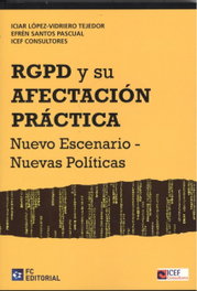 RGPD y su afectación práctica, Iciar López-Vidriero, Efrén Santos Pascual - FUNDACION CONFEMETAL