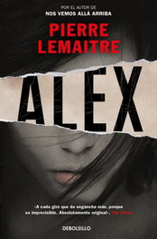 Alex, Pierre Lemaitre - DEBOLSILLO