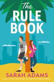 THE RULE BOOK, Sarah Adams - Headline Publishing Group