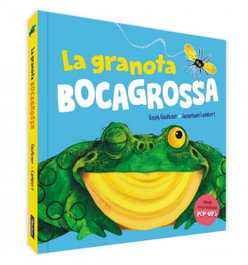 BEASCOA LA GRANOTA BOCAGROSSA. UN LLIBRE POP-UP
