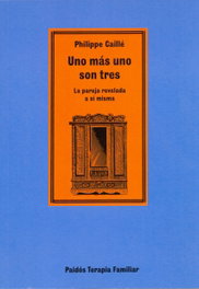 Uno más uno son tres, Phillippe Caille - PAIDOS