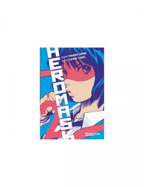 Hero Mask 2, Takashi Okabe - MANGALINE EDICIONES