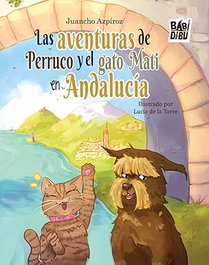 Babidi-bu, LAS AVENTURAS DE PERRUCO Y EL GATO MATI EN ANDALUCÍA, Juancho Azpiroz - Babidi-bu