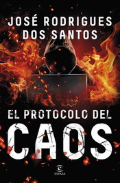 El protocolo del caos, José Rodrigues dos Santos - ESPASA CALPE