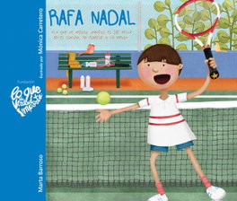 CUENTO DE LUZ, Rafa nadal:lo que verdad importa ser feliz en camino, no.. - Marta Barroso