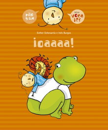 EDELVIVES ¡OAAAA! (LETRAS VOCALES), Esther Echevarría Soriano - PILO Y LIA