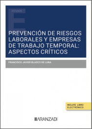 ARANZADI, PREVENCIÓN DE RIESGOS LABORALES Y EMPRESAS DE TRABAJO TEMPORAL: ASPECTOS CRÍTICO - ARANZADI