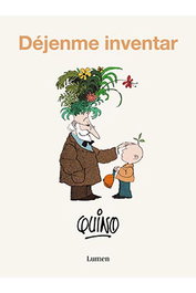 Penguin Random House Grupo Editorial, S.A.U. Quino. Déjenme inventar
