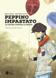 LIANA EDITORIAL, Peppino Impastato. La sátira contra la mafia - Marco Rizzo
