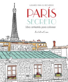 RBA, París secreto. Libro antiestrés para colorear, Zoe de las Cases - RBA