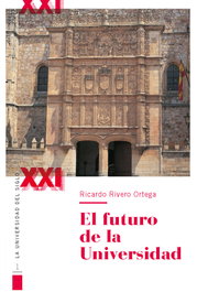 El futuro de la Universidad, Ricardo Rivero Ortega - UNIV.SALAMANCA