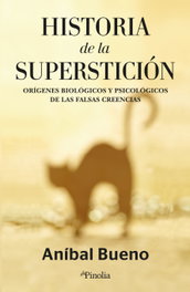 Historia de la superstición, Aníbal Buenos - Editorial Pinolia
