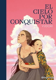 PLANETA COMICS, El cielo por conquistar, Yudori - PLANETA COMICS